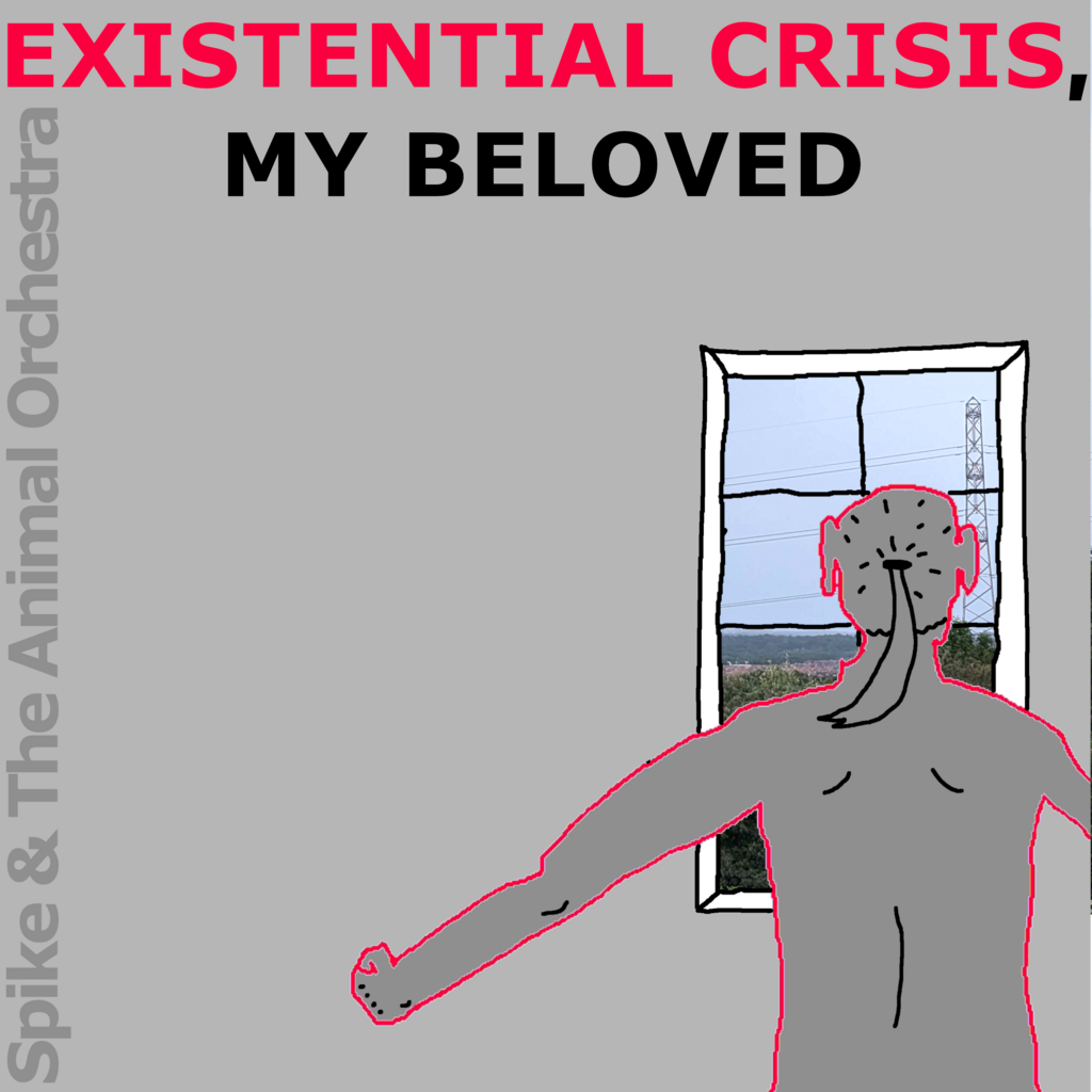 Existential Crisis, My Beloved